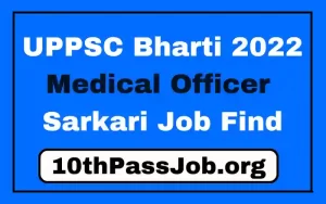 UPPSC Bharti 2022 Medical Officer Sarkari Job Find