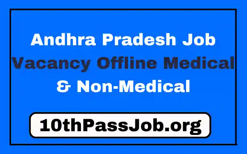 Andhra Pradesh Job Vacancy Offline Medical & Non-Medical