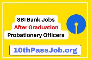 SBI Bank Jobs After Graduation Probationary Officers Jobs