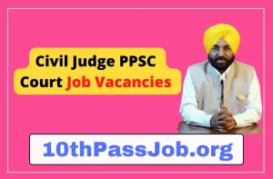 Civil Judge PPSC Court Job Vacancies