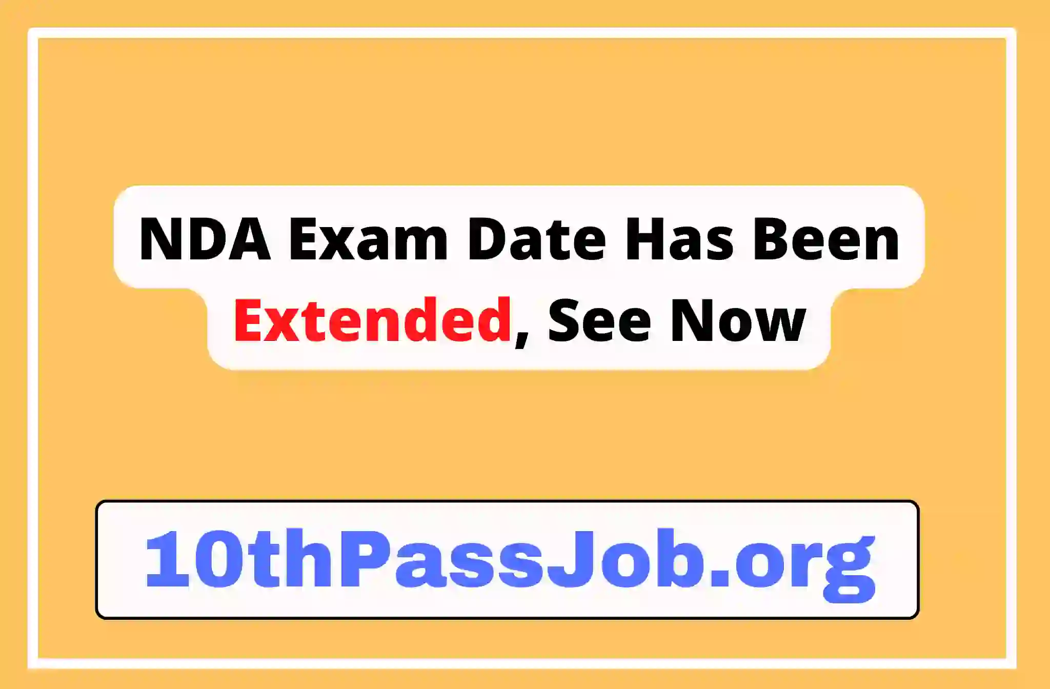 NDA exam date has been extended, see now