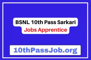 BSNL 10th Pass Sarkari Jobs Apprentice