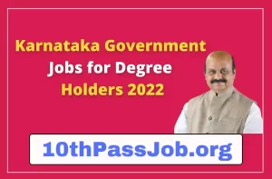 Karnataka Government Jobs for Degree Holders 2022