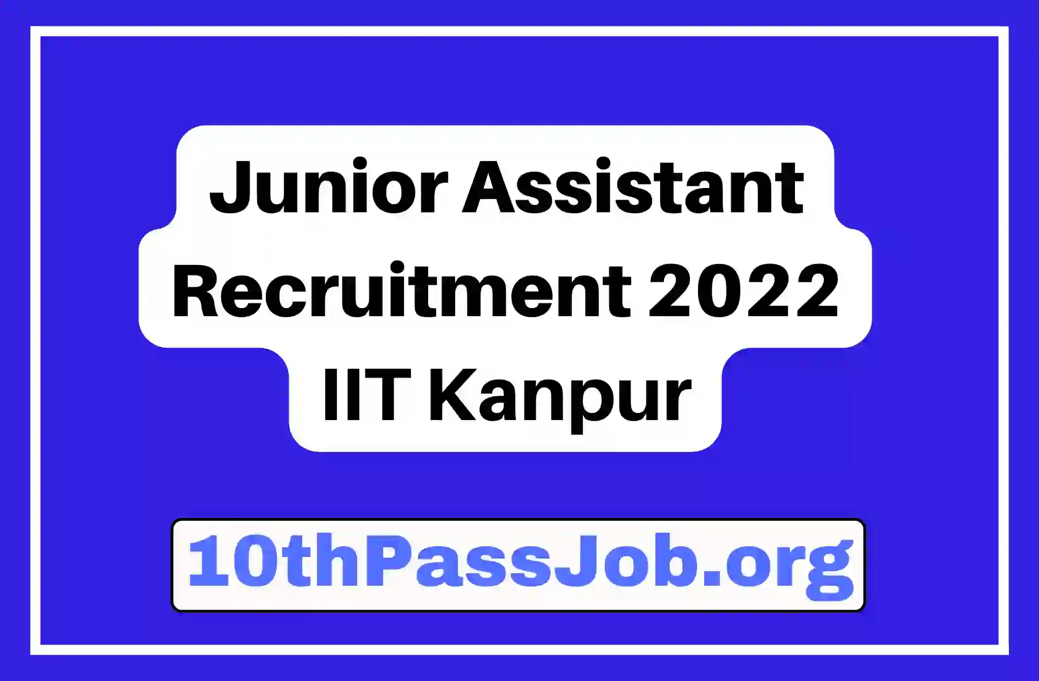 Junior Assistant Recruitment 2022