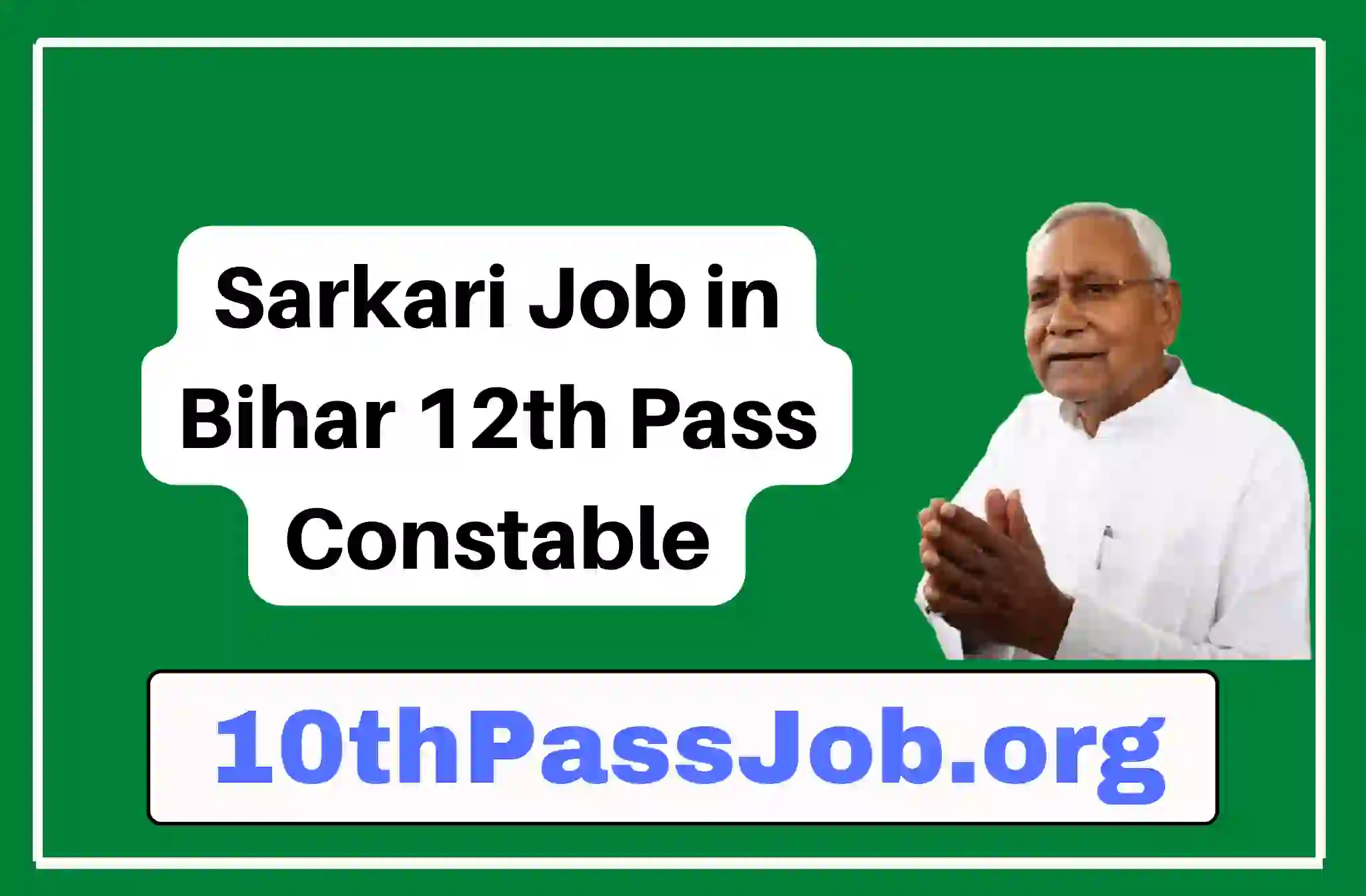 Sarkari Job in Bihar 12th Pass Constable