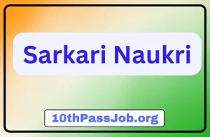 10thPassJob.org ,Sarkari Result, Sarkari Jobs, Admit Card ,Online Form, Offline Form, Sarkari Yojana,Govt News at 10thPassJob.org