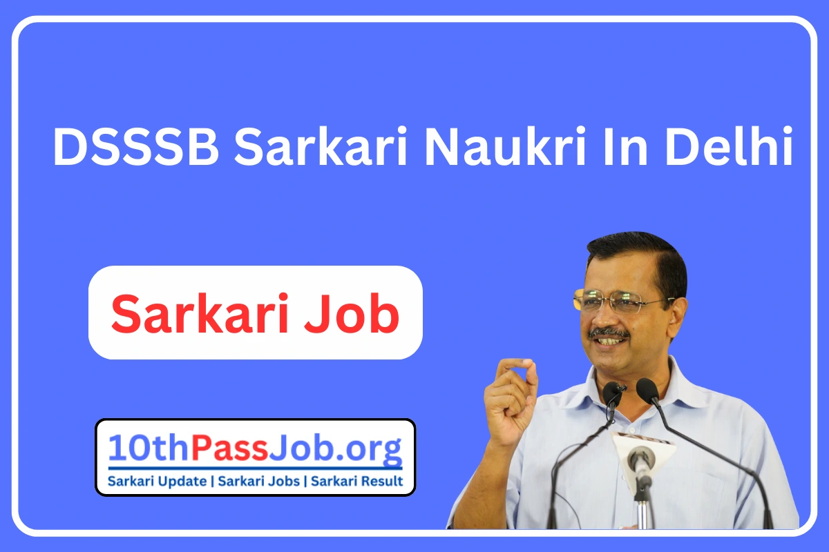 DSSSB Sarkari Naukri In Delhi 2024