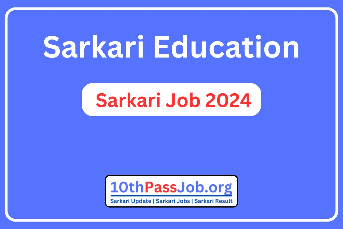 Sarkari Education Sarkari Naukari 2024