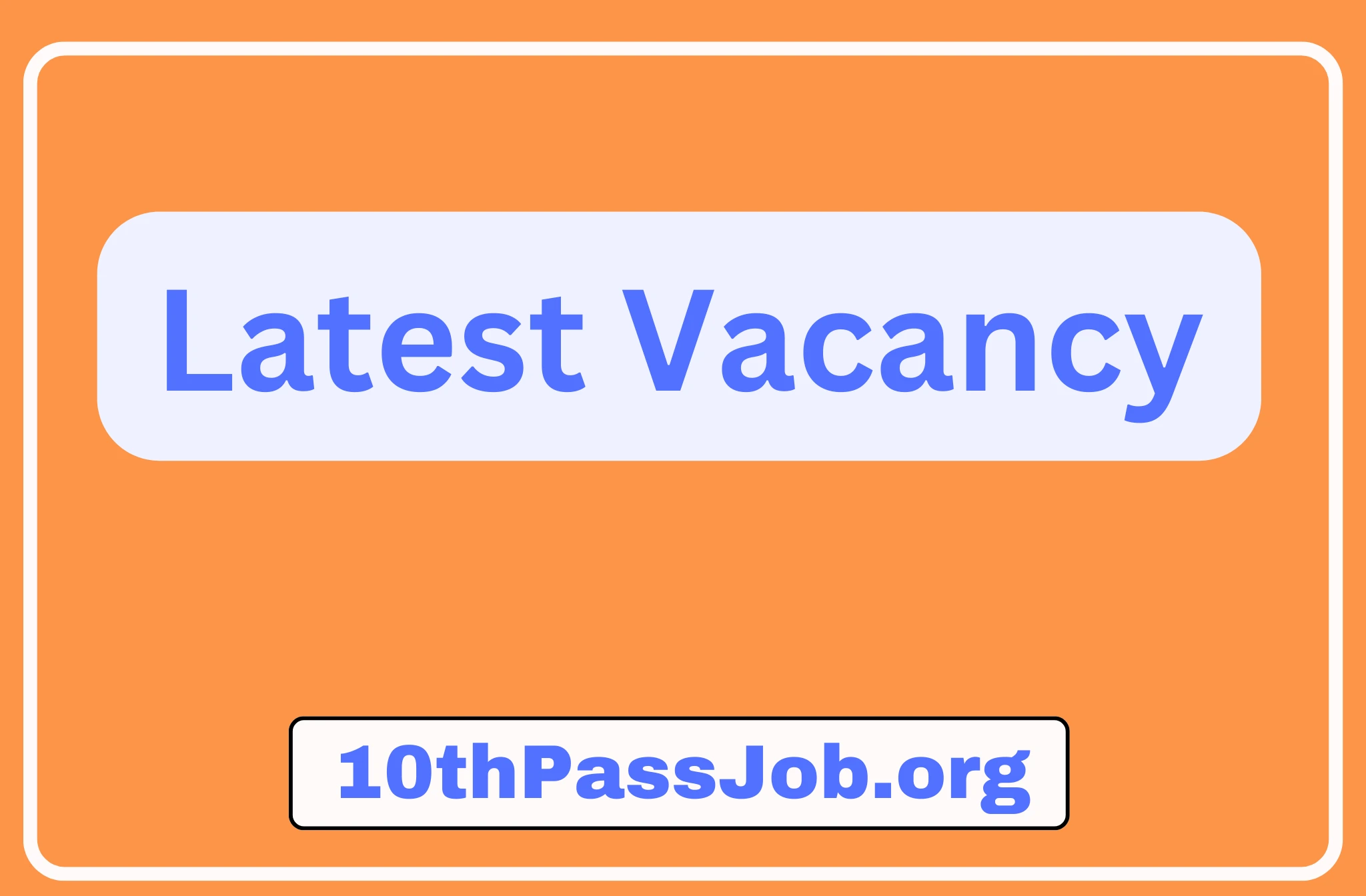 10thPassJob.Org ,Sarkari Result, Sarkari Jobs, Admit Card ,Online Form, Offline Form, Sarkari Yojana,Govt News At 10thPassJob.Org