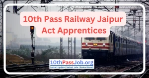 10th Pass Railway Jaipur Act Apprentices