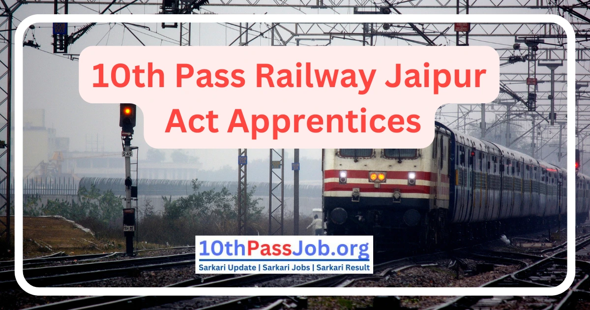 10th Pass Railway Jaipur Act Apprentices