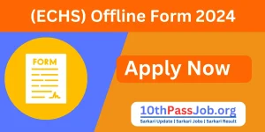 ECHS Jhansi Offline Form Recruitment 2024