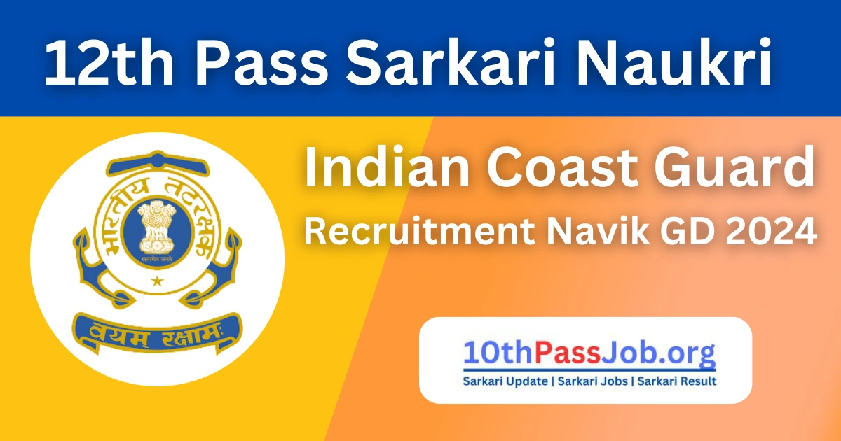 Indian Coast Guard Recruitment Navik GD 2024