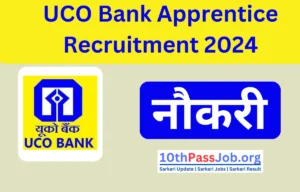 UCO Bank Apprentice Recruitment 2024