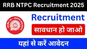 RRB NTPC Recruitment 2025 – Railway Non-Technical Notification, Apply Online